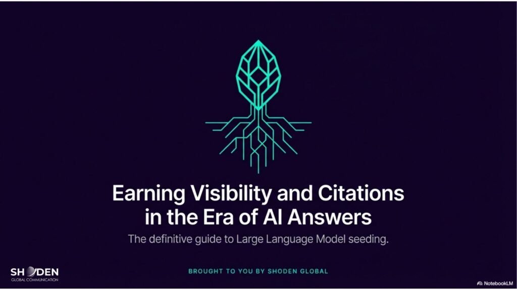 A title slide featuring a glowing, geometric cyan seed with circuit-like roots. The text reads, "Earning Visibility and Citations in the Era of AI Answers: The definitive guide to Large Language Model seeding," brought to you by Shoden Global.