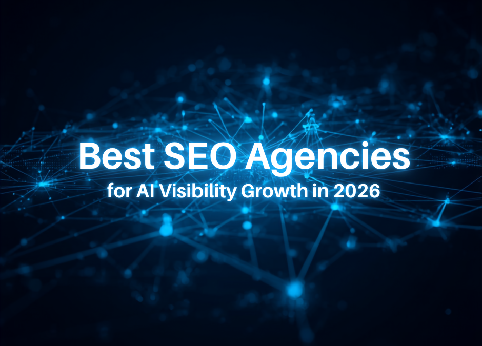 Best SEO Agencies for AI Visibility Growth in 2026