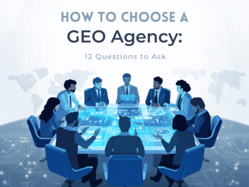 How to Choose a GEO Agency: 12 Questions to Ask How to Choose a GEO Agency: 12 Questions to Ask