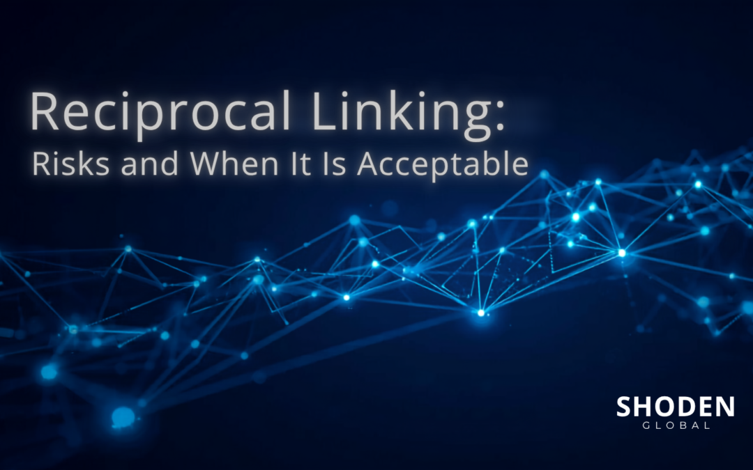 Reciprocal Linking: Risks and When It Is Acceptable