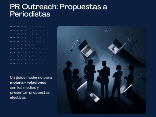 PR outreach: cómo presentar propuestas a periodistas en 2026 PR outreach: cómo presentar propuestas a periodistas en 2026