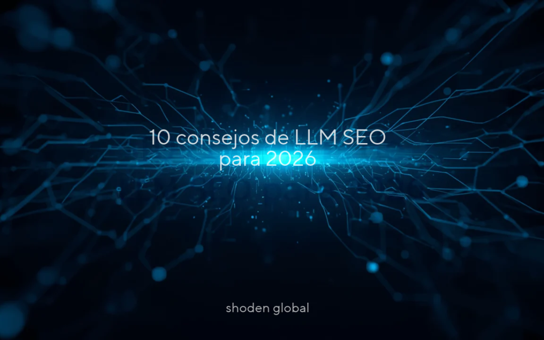 10 consejos de LLM SEO para aumentar el tráfico y la visibilidad en respuestas de IA en 2026